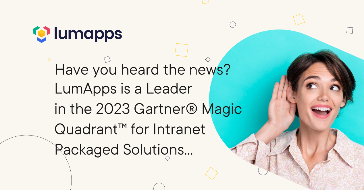 LumApps Recognized as a Leader in 2023 Gartner®  Magic Quadrant™ for Intranet Packaged Solutions